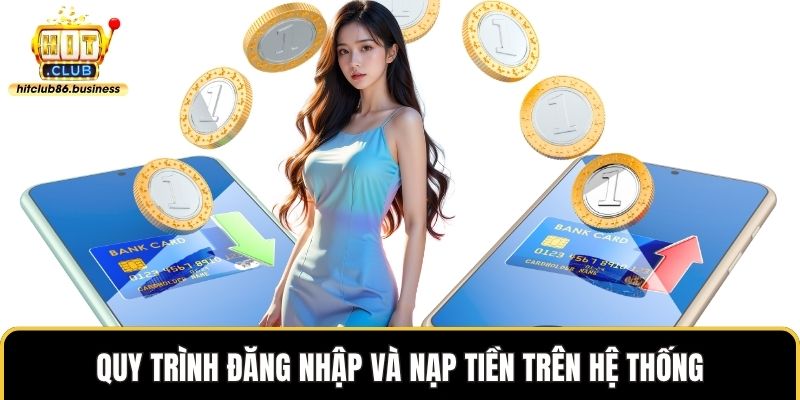 Quy trình đăng nhập và nạp tiền trên hệ thống